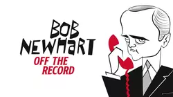 Bob Newhart: Off the Record