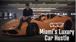 Vice | Miami's Luxury Car Hustle