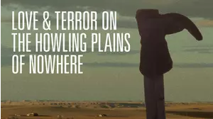 Love & Terror On The Howling Plains Of Nowhere
