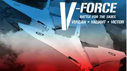 V-Force: Battle For The Skies - Vulcan, Valiant, Victor