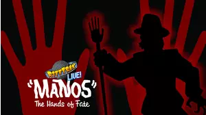 Live: Manos: The Hands of Fate