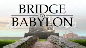 Bridge to Babylon