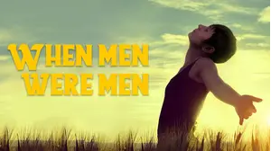 When Men Were Men