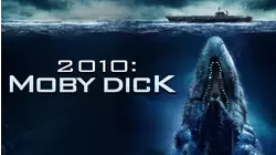2010: Moby Dick