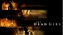 The Dead Girl [Broadcast Edit]