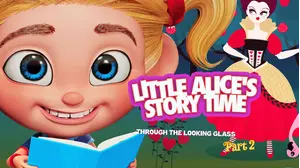 Little Alice's Storytime: Through The Looking Glass Part 2
