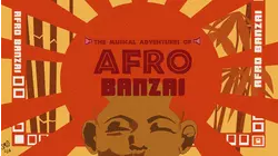 The Musical Adventures of Afro Banzai