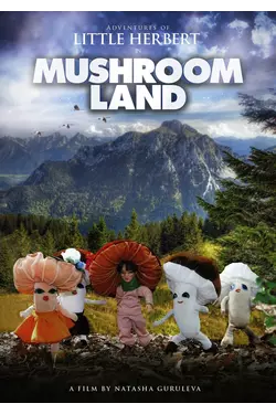 Adventures of Little Herbert in Mushroom Land