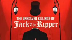 The Unsolved Killings of Jack the Ripper