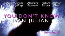 You Don't Know Ivan Julian
