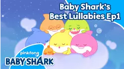 Baby Shark's Best Lullabies 1