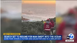 Wave drags man into ocean at same park where a father and daughter died days earlier