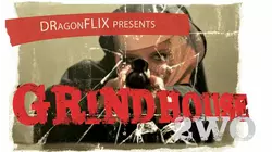 GrindHouse 2wo