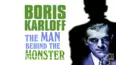 Boris Karloff: The Man Behind The Monster