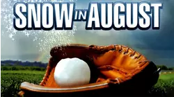 Snow in August