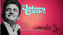 Johnny Cash! The Man His World His Music - A Rare Concert Documentary, Bob Dylan, Carl Perkins, & More
