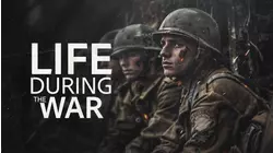 Life During the War