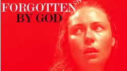 Forgotten by God