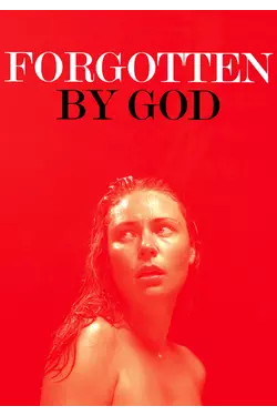 Forgotten by God