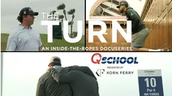 The Turn | Q-School | An Inside-the-Ropes Docuseries