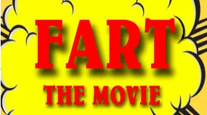 FART The Movie