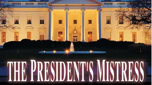 The President's Mistress