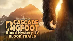 Cascade Bigfoot Blood Mystery IV: Blood Trails