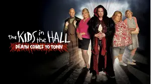 Kids in the Hall: Death Comes to Town