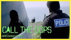 Call The Cops: Breaking Point