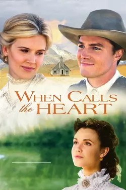 When Calls the Heart