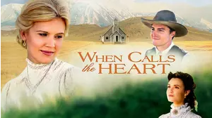 When Calls the Heart