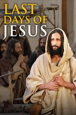 Last Days of Jesus