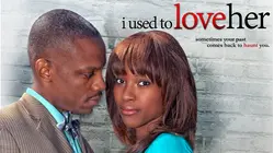 I Used to Love Her