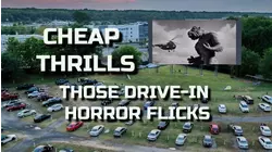 Cheap Thrills - Those Drive-in Horror Flicks