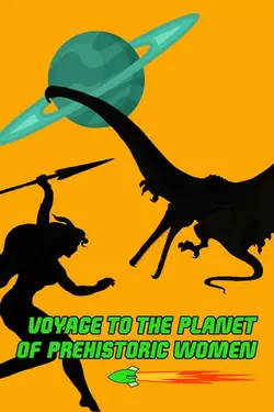 Voyage to the Planet of Prehistoric Women