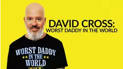 David Cross: Worst Daddy in the World