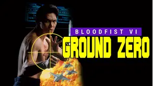 Bloodfist VI: Ground Zero [Broadcast Edit]