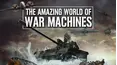 The Amazing World of War Machines
