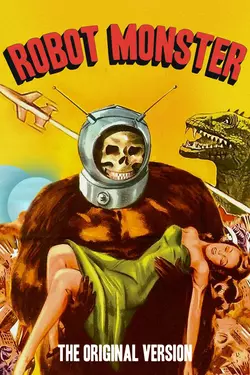 Robot Monster: The Original Version