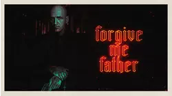 Forgive Me Father