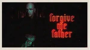 Forgive Me Father
