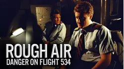 Rough Air: Danger on Flight 534
