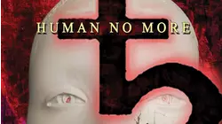 Human No More