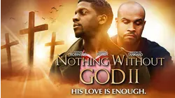 Nothing without God 2: Second Chances