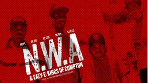 NWA & Eazy E Kings of Compton