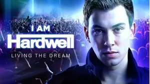 I Am Hardwell - Living the Dream