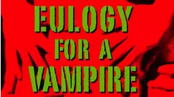 Eulogy for a Vampire