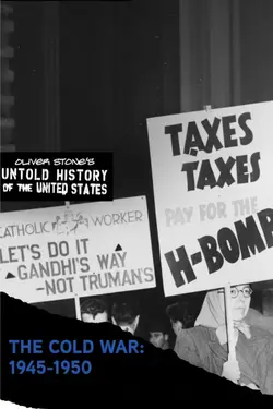 The Untold History Of The United States: The Cold War
