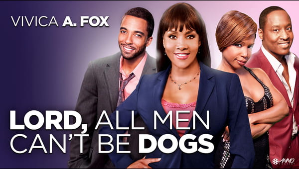 Lord, All Men Can't Be Dogs on FREECABLE TV