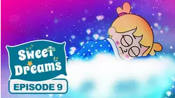 Sweet Dreams - Episode 9